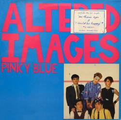 Altered Images : Pinky Blue